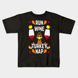 Run Wine Turkey Nap Kids T-Shirt